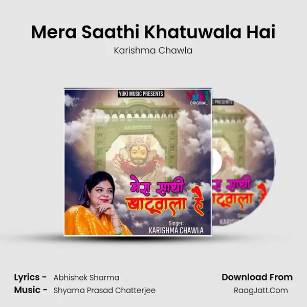 Mera Saathi Khatuwala Hai mp3 song