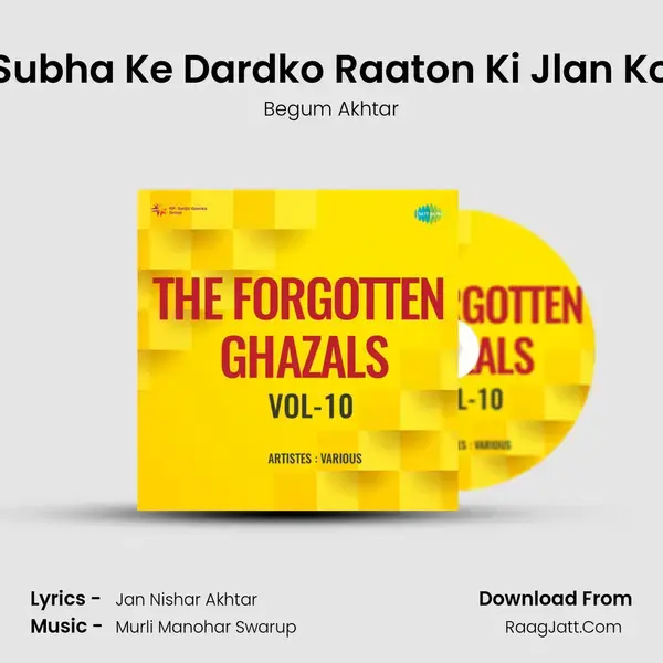 Subha Ke Dardko Raaton Ki Jlan Ko mp3 song