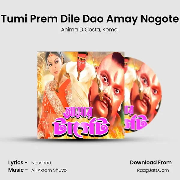 Tumi Prem Dile Dao Amay Nogote mp3 song