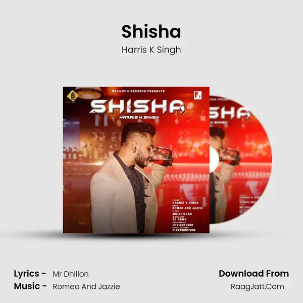 Shisha Song mp3 | Harris K Singh