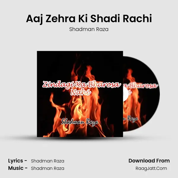 Aaj Zehra Ki Shadi Rachi mp3 song