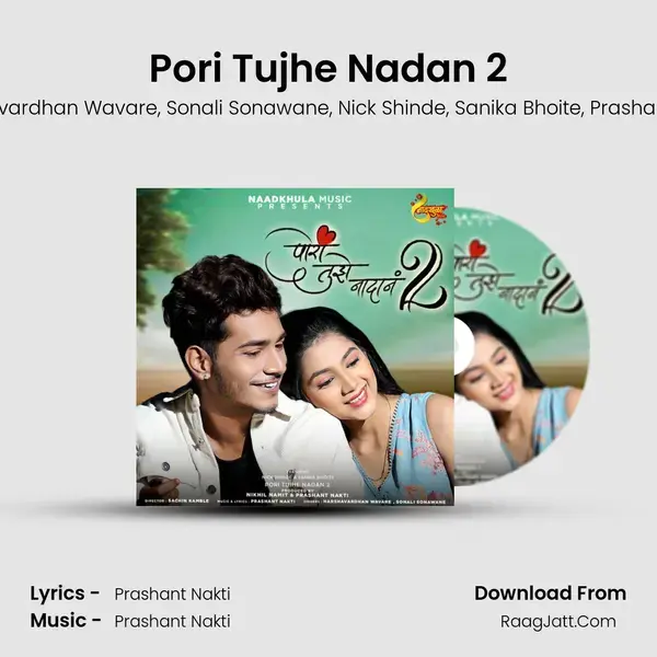 Pori Tujhe Nadan 2 - Prashant Nakti