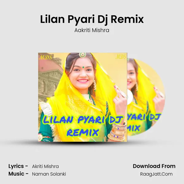 Lilan Pyari Dj Remix - Aakriti Mishra