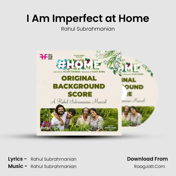 I Am Imperfect at Home Song mp3 | Rahul Subrahmanian