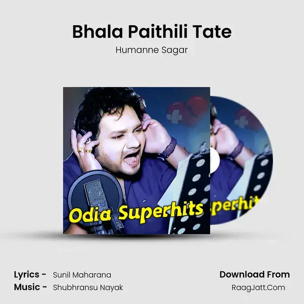 Bhala Paithili Tate Song mp3 | Humanne Sagar