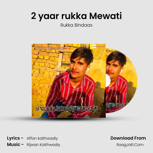 2 yaar rukka Mewati mp3 song