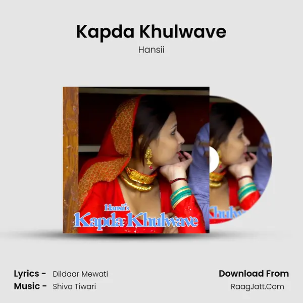 Kapda Khulwave Song mp3 | Hansii