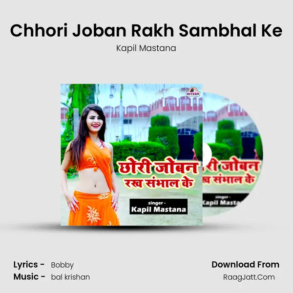 Chhori Joban Rakh Sambhal Ke Song mp3 | Kapil Mastana