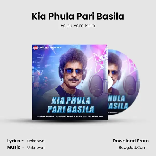 Kia Phula Pari Basila Song mp3 | Papu Pom Pom