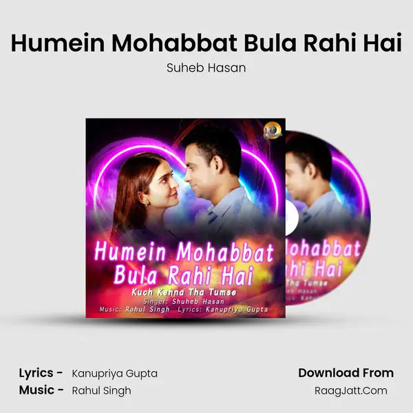 Humein Mohabbat Bula Rahi Hai mp3 song