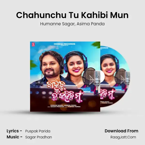 Chahunchu Tu Kahibi Mun mp3 song