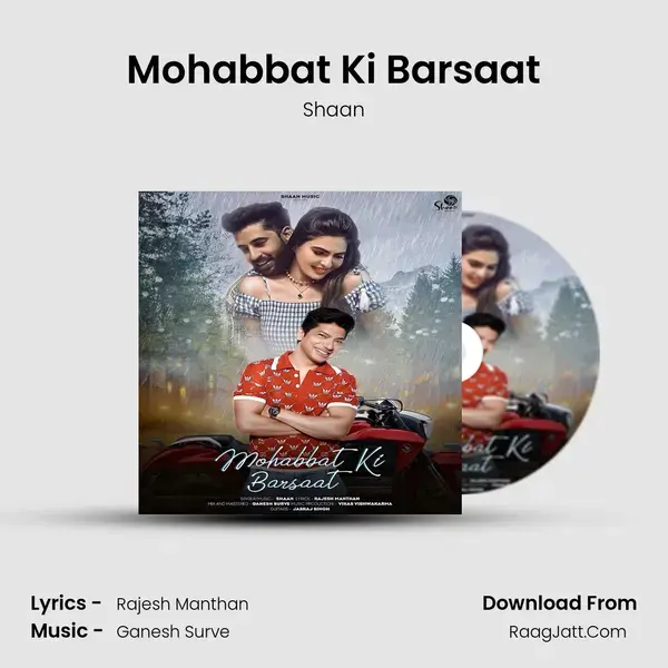 Mohabbat Ki Barsaat - Shaan