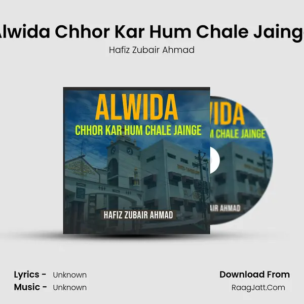 Alwida Chhor Kar Hum Chale Jainge mp3 song