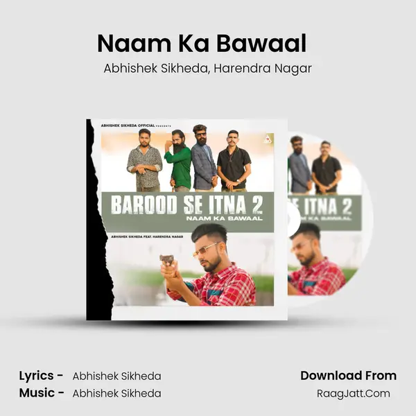 Naam Ka Bawaal (Barood Se Itna 2) (feat. Harendra Nagar) mp3 song