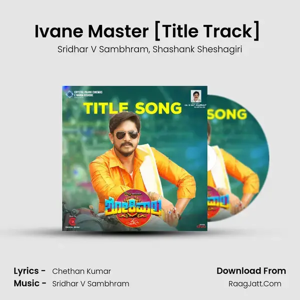 Ivane Master [Title Track] (From Shokiwala - Kannada) mp3 song