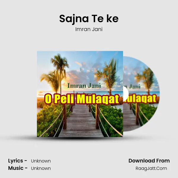 Sajna Te ke mp3 song