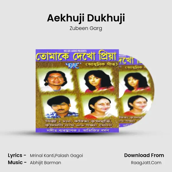 Aekhuji Dukhuji Song mp3 | Zubeen Garg