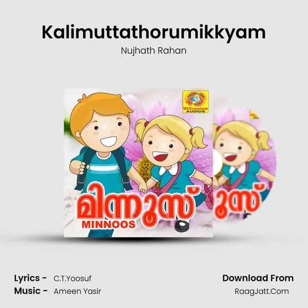 Kalimuttathorumikkyam Song mp3 | Nujhath Rahan