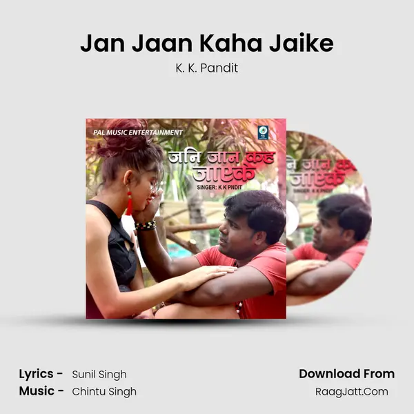 Jan Jaan Kaha Jaike Song mp3 | K. K. Pandit