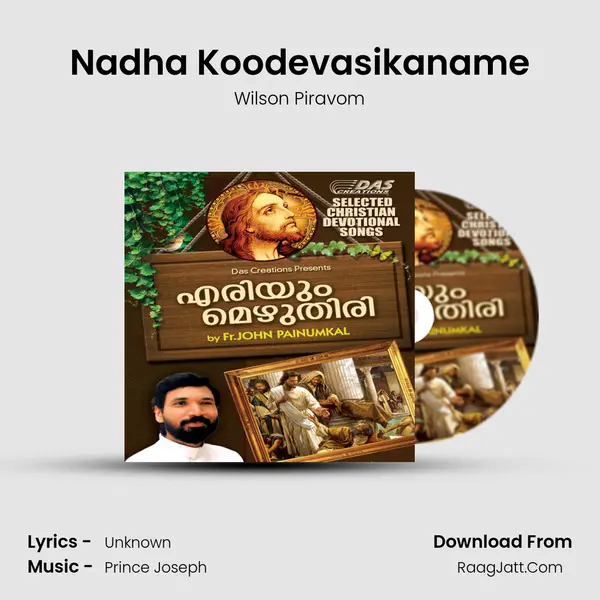 Nadha Koodevasikaname Song mp3 | Wilson Piravom