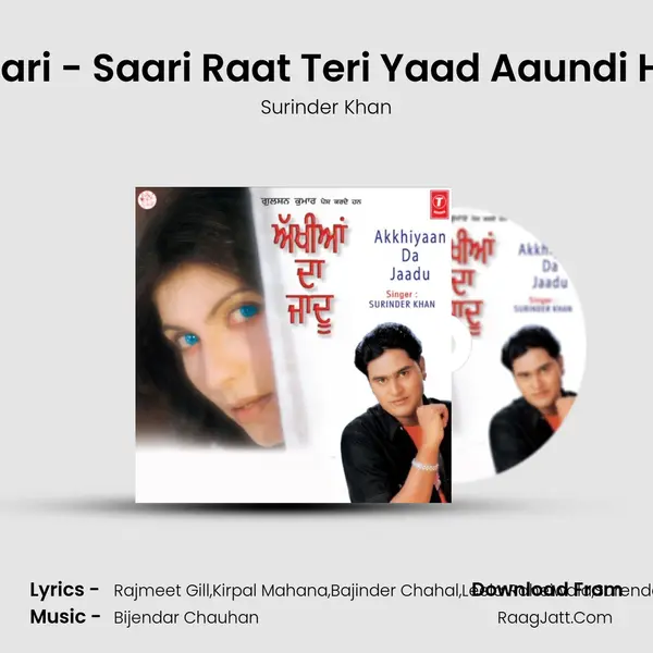 Saari - Saari Raat Teri Yaad Aaundi Hai Song mp3 | Surinder Khan