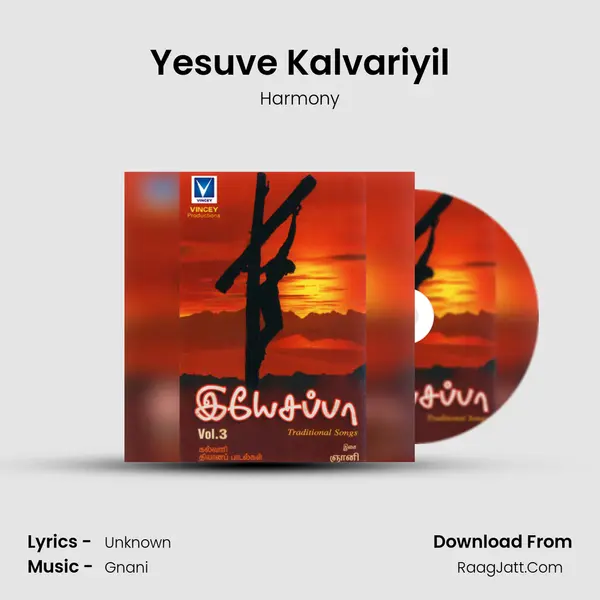 Yesuve Kalvariyil Song mp3 | Harmony