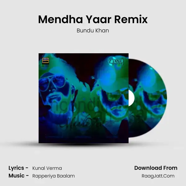 Mendha Yaar Remix Song mp3 | Bundu Khan