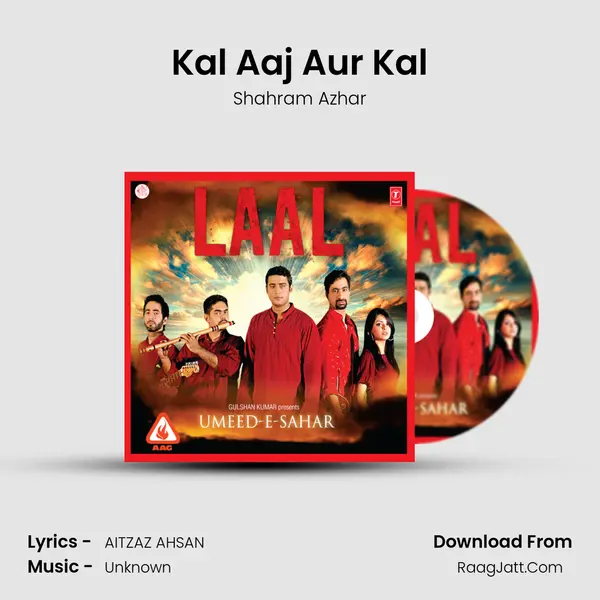 Kal Aaj Aur Kal Song mp3 | Shahram Azhar