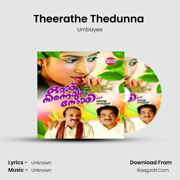 Theerathe Thedunna (M) Song mp3 | Umbayee