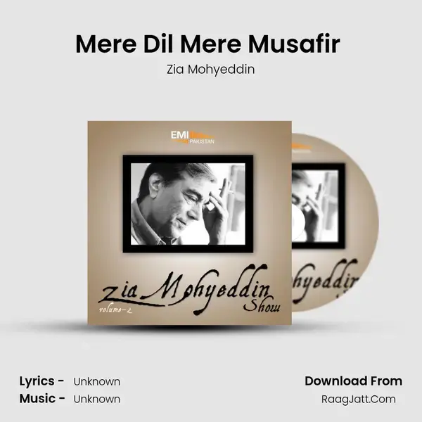 Mere Dil Mere Musafir (Live) Song mp3 | Zia Mohyeddin