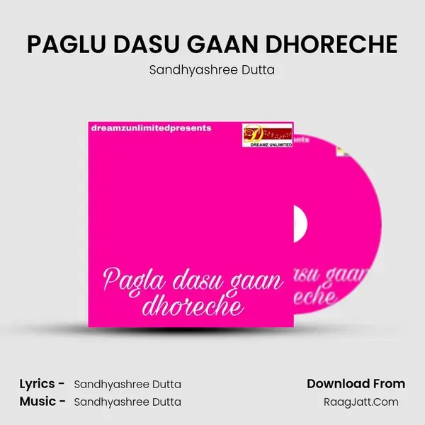 PAGLU DASU GAAN DHORECHE Song mp3 | Sandhyashree Dutta