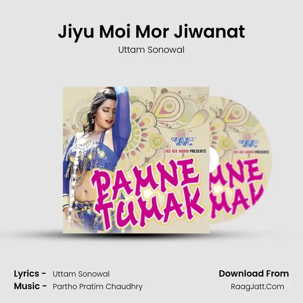 Jiyu Moi Mor Jiwanat mp3 song