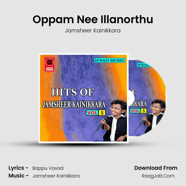 Oppam Nee Illanorthu Song mp3 | Jamsheer Kainikkara