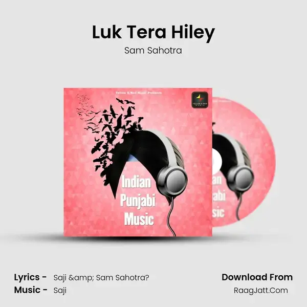 Luk Tera Hiley mp3 song