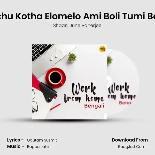 Kichu Kotha Elomelo Ami Boli Tumi Bolo mp3 song