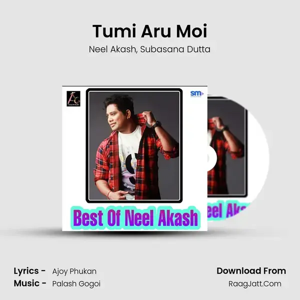 Tumi Aru Moi Song mp3 | Neel Akash