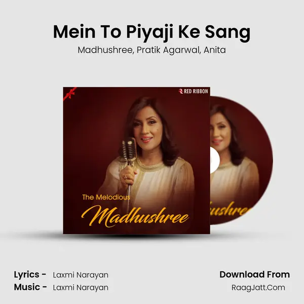 Mein To Piyaji Ke Sang Song mp3 | Madhushree