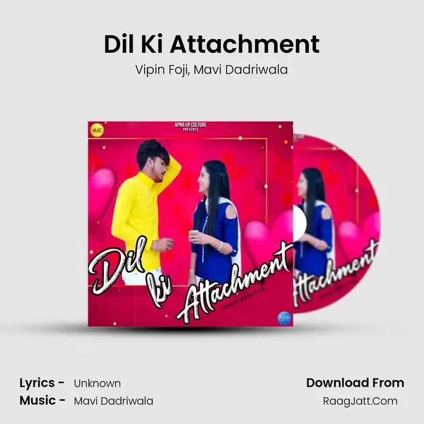 Dil Ki Attachment Song mp3 | Vipin Foji