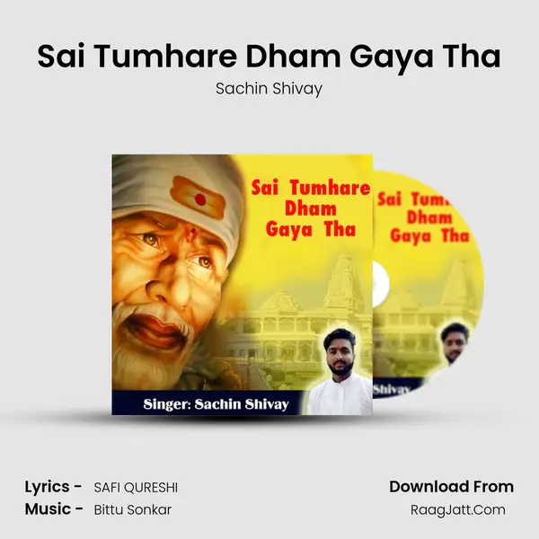 Sai Tumhare Dham Gaya Tha Song mp3 | Sachin Shivay