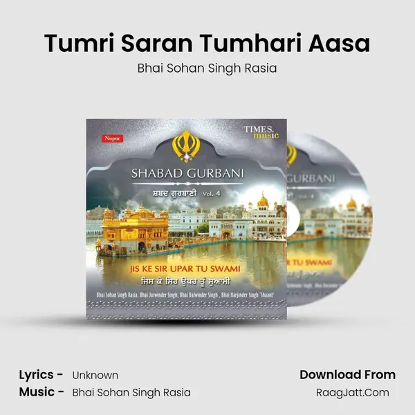 Tumri Saran Tumhari Aasa Song mp3 | Bhai Sohan Singh Rasia