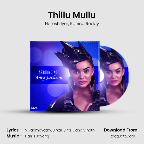 Thillu Mullu Song mp3 | Naresh Iyer