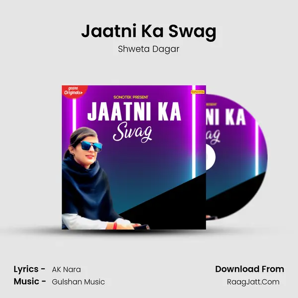 Jaatni Ka Swag Song mp3 | Shweta Dagar