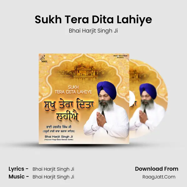 Sukh Tera Dita Lahiye Song mp3 | Bhai Harjit Singh Ji