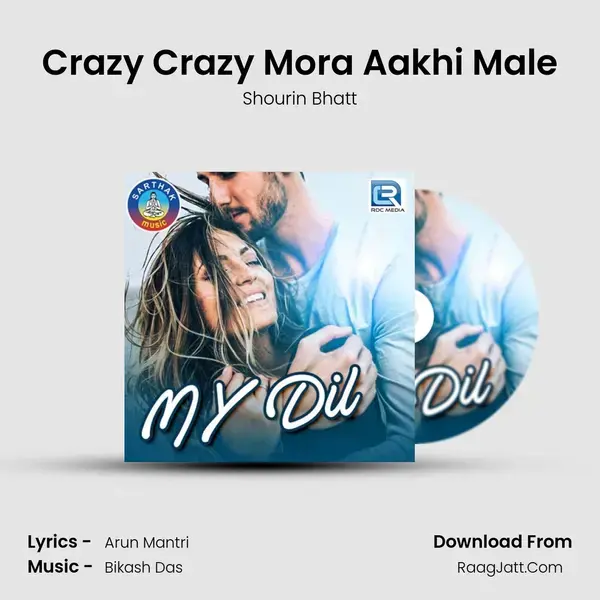 Crazy Crazy Mora Aakhi Male Song mp3 | Shourin Bhatt