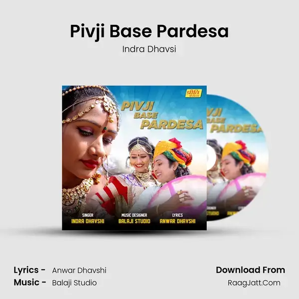 Pivji Base Pardesa Song mp3 | Indra Dhavsi