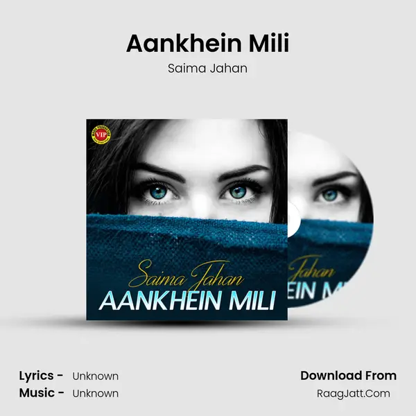 Aankhein Mili mp3 song