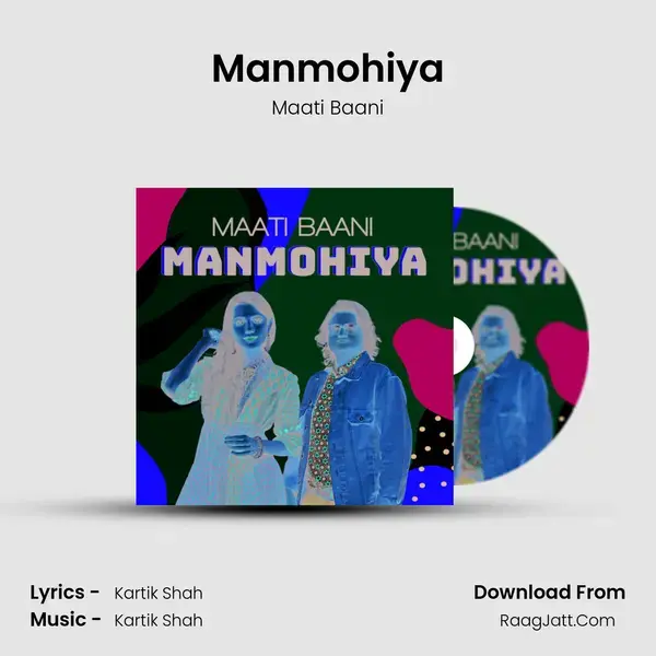 Manmohiya mp3 song