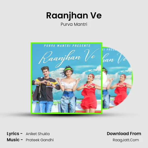 Raanjhan Ve Song mp3 | Purva Mantri