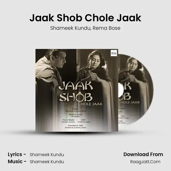 Jaak Shob Chole Jaak Song mp3 | Shameek Kundu