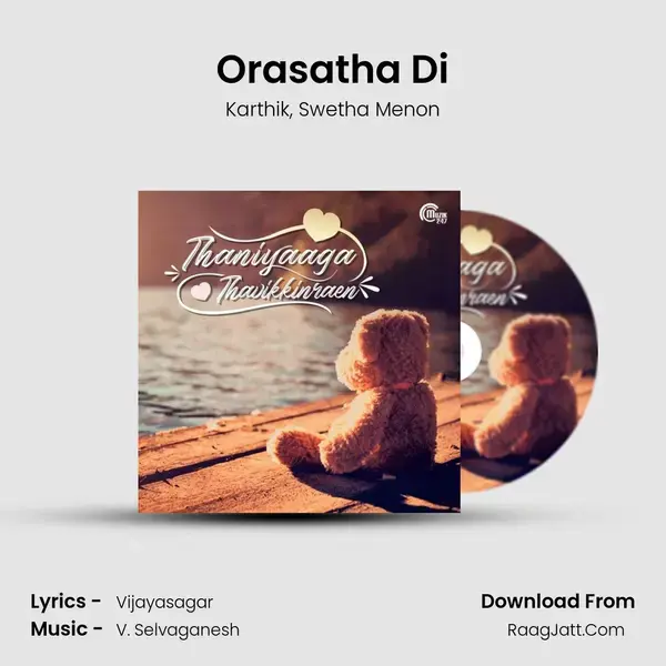 Orasatha Di mp3 song